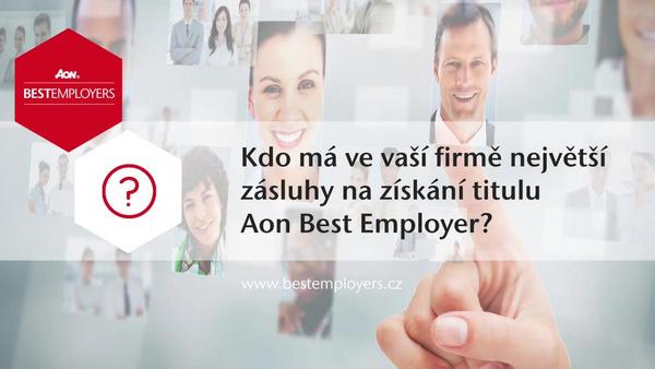 Vítězové Aon Best Employers 2017 prozradili, kdo v jejich firmě má největší zásluhy na získání titulu