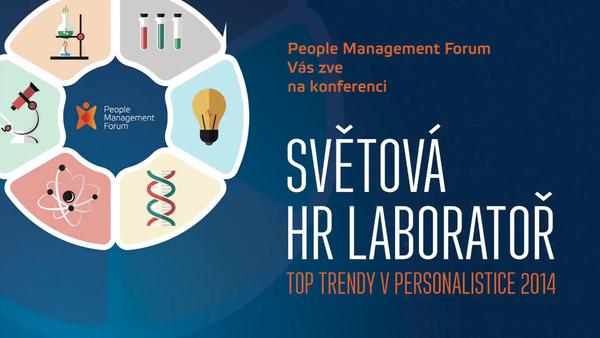 SVĚTOVÁ HR LABORATOŘ Aneb TOP TRENDY V PERSONALISTICE 2014