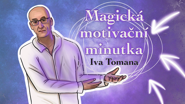 Velká šipka neboli velká vnitřní motivace - 9. díl motivační minutky Ivo Tomana